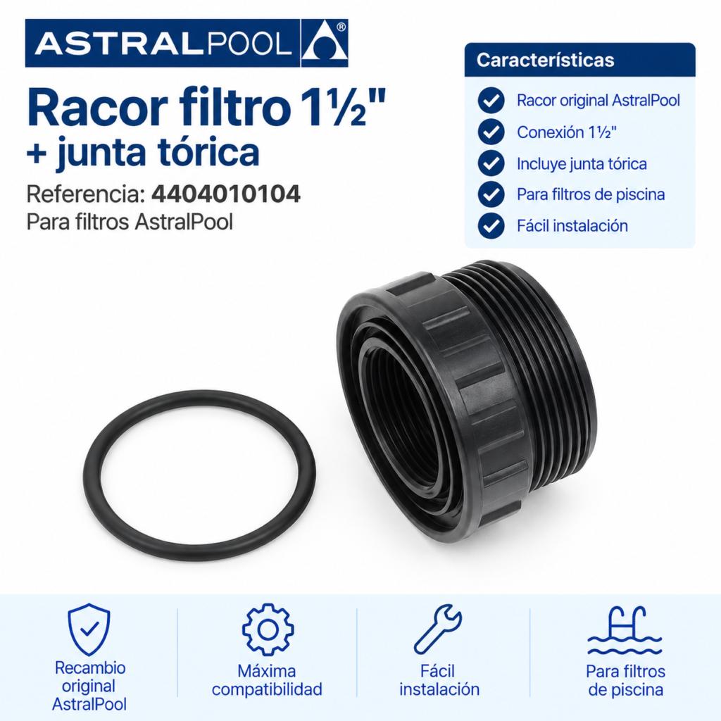 Racor filtro AstralPool 1½ pulgadas con junta tórica 4404010104